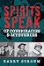Spirits Speak of Conspiracies & Mysteries by Barry Strohm