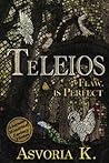Teleios by Asvoria K.