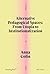 Alternative Pedagogical Spaces: From Utopia to Institutionalization (Scratching the Surface)