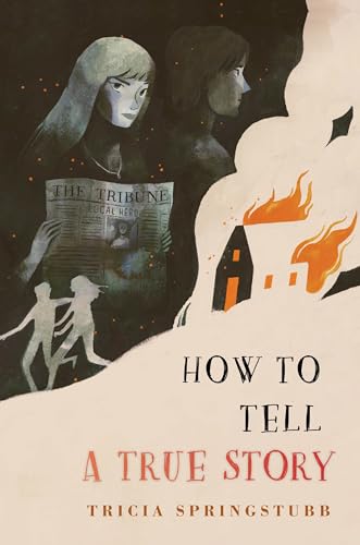 How to Tell a True Story (Hardcover)