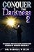 Conquer the Darkness 2: Standing Firm in Faith Amidst the Storms of Modern Ideology