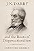 J.N. Darby and the Roots of Dispensationalism