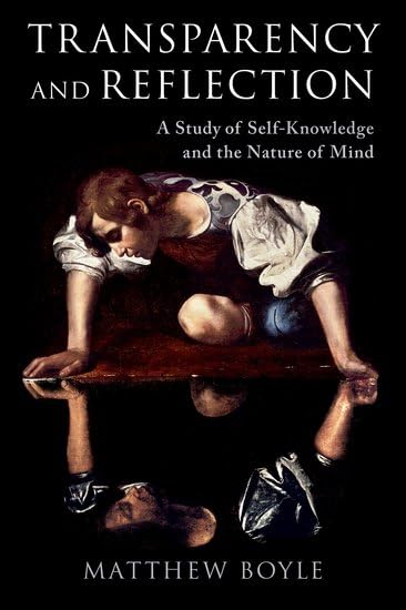 Transparency and Reflection: A Study of Self-Knowledge and the Nature of Mind (Hardcover)