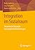 Integration im Sozialraum: Theoretische Konzepte und empirische Bewertungen (German Edition)