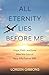 All Eternity Lies Before Me by Loreen Gibbons
