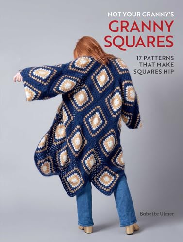 Not Your Granny's Granny Squares (Kindle Edition)