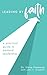 Leading by Faith: A Practic...