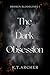 The Dark Obsession (Broken Bloodlines, #1)