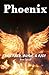 Phoenix: The Crash, Burn, &...