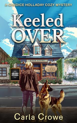 Keeled Over: A Candice Holladay Cozy Mystery (Kindle Edition)