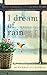 I Dream of Rain: Sometimes ...