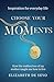 Choose Your MOMents by Elizabeth De Sevo