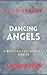 Dancing Angels (A Mercy Allcutt Mystery, Book 10) Historical Cozy Mystery by Alice Duncan