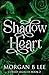 Shadow Heart: A Paranormal Reverse Harem Romance (Cursed Legacies)
