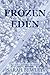 Frozen Eden by Sarah Bewley