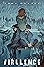 Virulence (Bioluminescence Trilogy, #2)