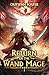 Return of the Wand Mage: A LitRPG Adventure