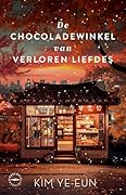De chocoladewinkel van verloren liefdes (Dutch Edition)
