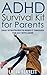 ADHD Survival Kit for Paren...