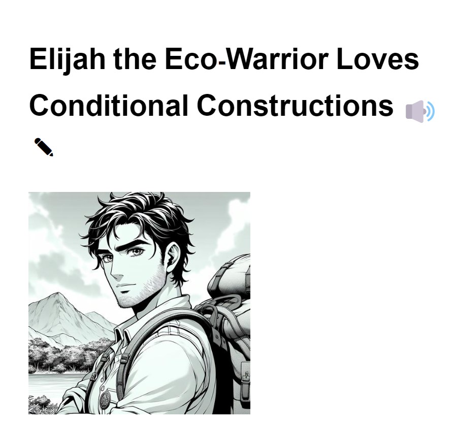 Elijah the Eco-Warrior Loves Conditional Constructions