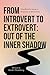 From Introvert to Extrovert...