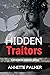 Hidden Traitors by Annette    Palmer