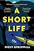 A Short Life
