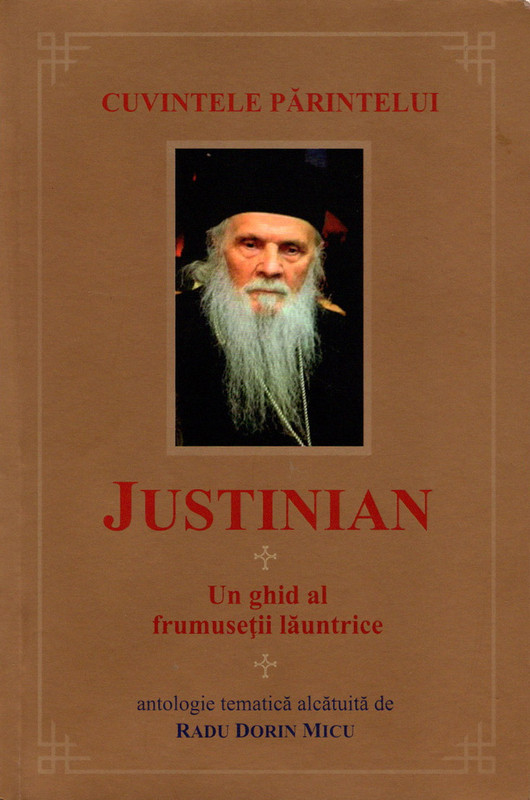 Cuvintele Părintelui Justinian: un ghid al frumuseții lăuntrice (Paperback)