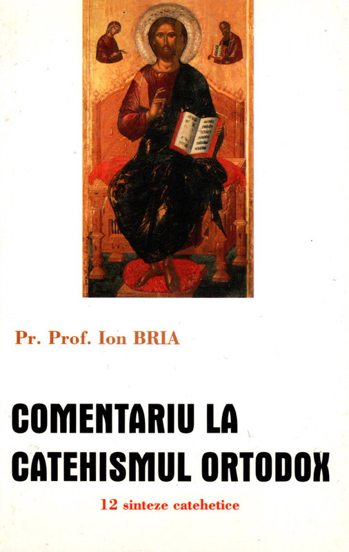Comentariu la Catehismul Ortodox: 12 sinteze catehetice