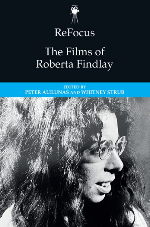 ReFocus: The Films of Roberta Findlay (ReFocus: The American Directors Series)