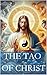 The Tao of Christ: Understa...