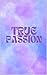 True Passion by Gloria Miller-Balkcom