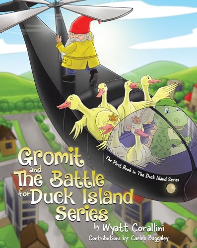 Gromit and the Battle for Duck Island (Duck Island, #1)