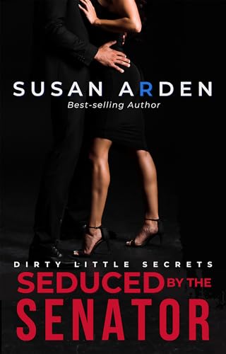 Seduced By The Senator (Kindle Edition)