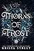 Thorns of Frost (Fae of Snow & Ice)