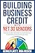 Building Business Credit with Net 30 Vendors by Gerald Lacey MBA MSSCM