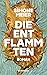 Die Entflammten