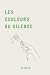 Les couleurs du silence: Re...