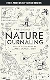 Book cover for A Field Guide to Nature Journaling: Hike And Draw Guidebooks