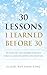 30 Lessons I Learned Before 30 by Ellier (Xue Piao) Leng