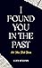 I Found You in the Past: An...