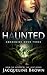 Haunted (Awakening, #3)