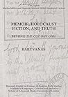 Memoir, Holocaust Fiction, and Truth. Beyond 'The Cut Out Girl'