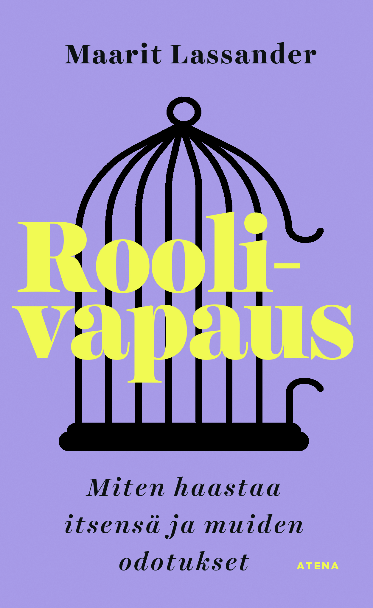 Roolivapaus: Miten haastaa itsensä ja muiden odotukset (Hardcover)