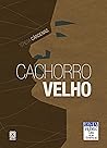 Cachorro Velho by Teresa Cárdenas
