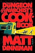 The Dungeon Anarchist's Cookbook