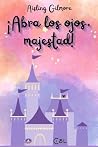 ¡Abra los ojos, majestad! (Spanish Edition)