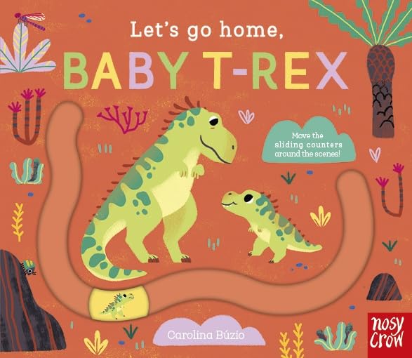 Let's Go Home, Baby T-Rex (Board Book)
