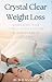 Crystal Clear Weight Loss: ...