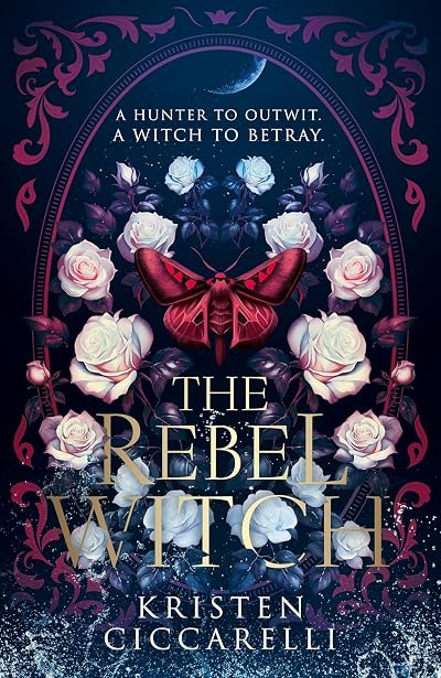 The Rebel Witch (The Crimson Moth, #2)